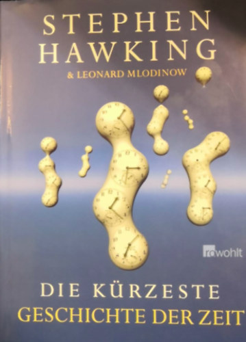 Stephen Hawking, Leonard Mlodinow - Die krzeste geschichte der zeitn