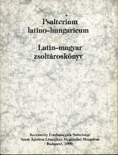 Psalterium latino-hungaricum / Latin-magyar zsolt�rosk�nyv
