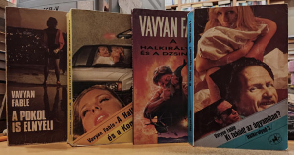 Vavyan Fable - 4 db Fable: A pokol is elnyeli + A Halkirlyn s a Kommand + A Halkirlyn s a dzsinnek + Ki fekdt az gyamban? (Halkirlyn 3.)