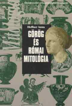 Heffner Anna - Grg s rmai mitolgia