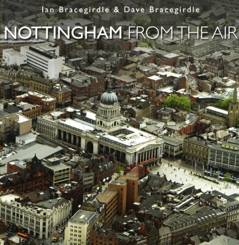 Ian Bracegirdle, Dave Bracegirdle - Nottingham from the Air