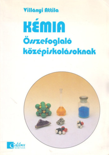Villnyi Attila - Kmia - sszefoglal kzpiskolsoknak