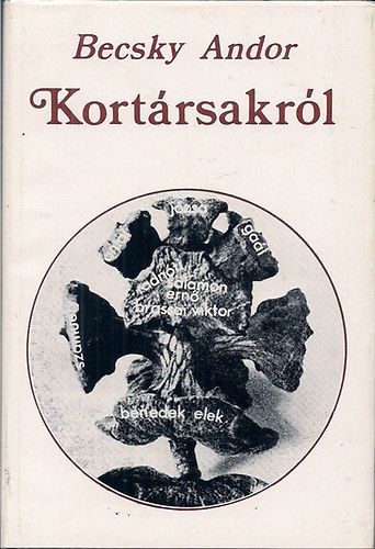 Becsky Andor - Kortársakról