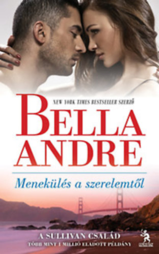 Bella Andre - Menek�l�s a szerelemt�l (A Sullivan csal�d)