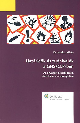 Dr. Kardos Mrta - Hatridk s tudnivalk a GHS/CLP-ben