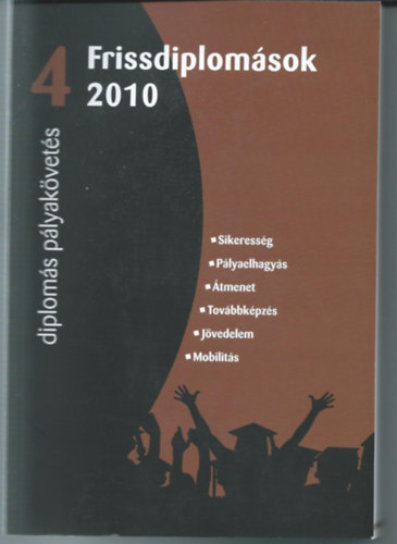 Garai Orsolya (szerk.), Horvth Tams (szerk.), Kiss Lszl (szerk.), Szp Lilla (szerk.), Varoszta Zsuzsanna (szerk.) - Diploms plyakvets IV.