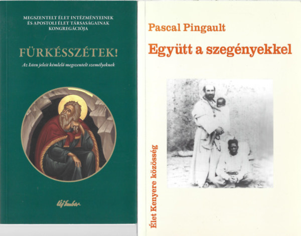 2 db knyv, Frkssztek!, Pascal Pingault: Egytt a szegnyekkel