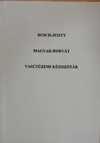 Busch Kroly, Jesity Boriszlv - Magyar-horvt vastzemi kzisztr