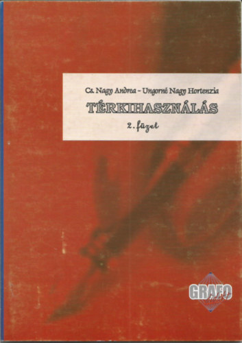 Cs. Nagy Andrea, Ungorn Nagy Hortenzia - Trkihasznls - Grafolgiai program 2. fzet