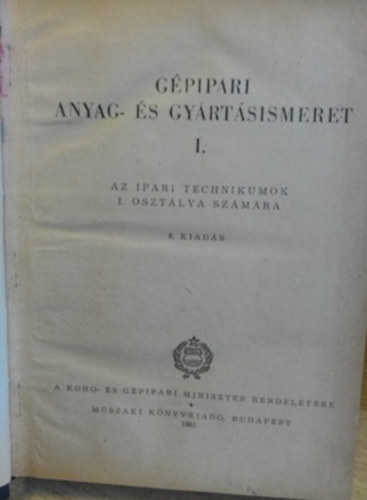 Dr Márton Tibor- Illés László - Gépipari anyag- és gyártásismeret I.
