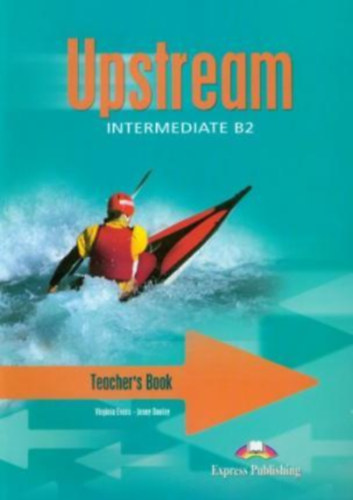 Virginia Evans, Jenny Dooley - Upstream Intermediate Teacher's Book