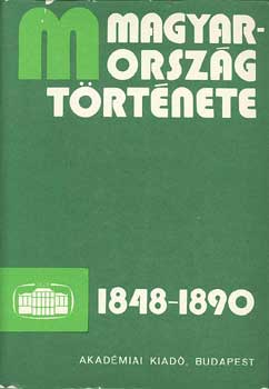 Kovcs Endre-Katus Lszl - Magyarorszg trtnete 1848-1890 I-II.