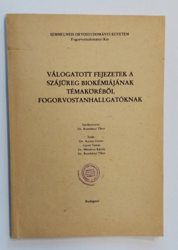 Dr.Antoni-Garz - Vlogatott fejezetek a szjreg biokmijnak tmakrbl fogorvostan