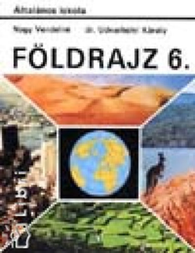 Nagy Vendeln, Dr. Udvarhelyi Kroly - Fldrajz 6.