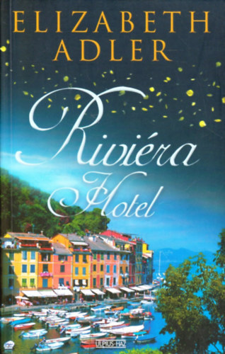 Elizabeth Adler - Rivi�ra Hotel