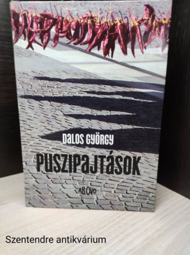 Dalos Gyrgy, Szerk.: Szoboszlai Margit - Puszipajtsok, Szoboszlai Margit szerkesztsvel (Sajt kppel)