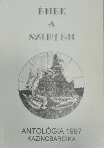 �nek a Szirten (Vers Antol�gia Kazincbarcika)