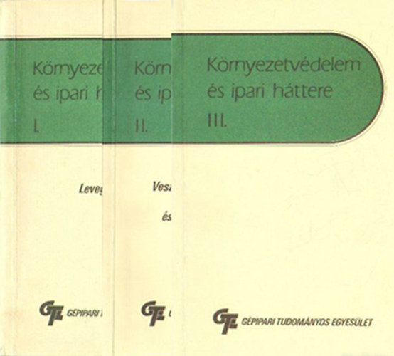 Dnes Mria Magdolna - Fazekas Gza (szerk.) - Krnyezetvdelem s ipari httere I-III.