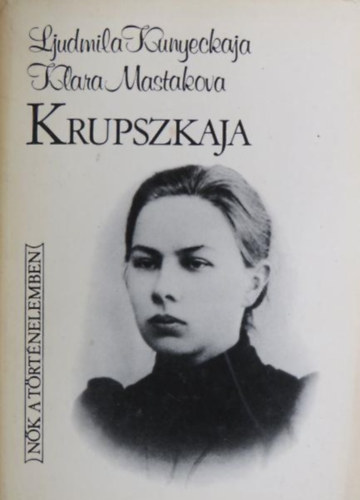 Ljudmila Kunyeckaja, Klara Mostakova - Krupszkaja