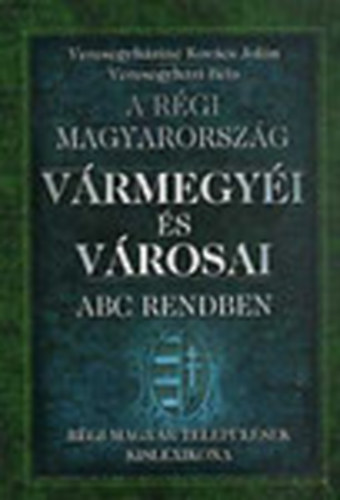 Veresegyhzin Kovcs Joln; Veresegyhzi Bla - A rgi Magyarorszg vrmegyi s vrosai ABC rendben