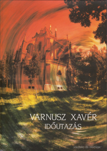 Varnusz Xav�r - Id�utaz�s