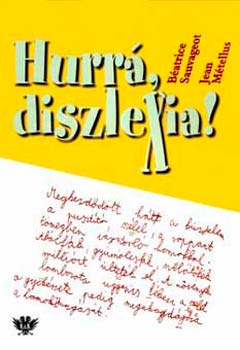 B. Sauvageot; J. Mtellus - Hurr, diszlexia!