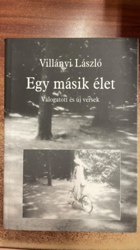 Vill�nyi L�szl� - Egy m�sik �let
