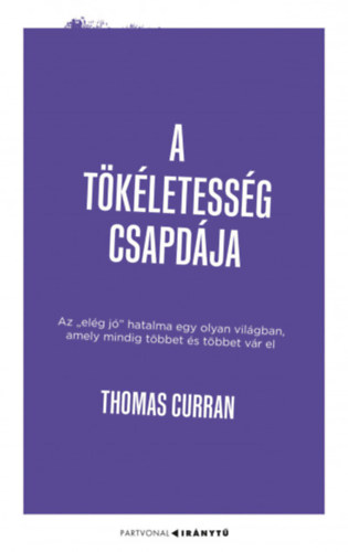Thomas Curran - A tökéletesség csapdája