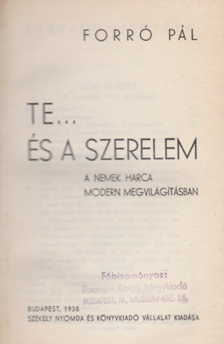 Forr� P�l - Te �s a szerelem -a nemek harca modern megvil�g�t�sban-