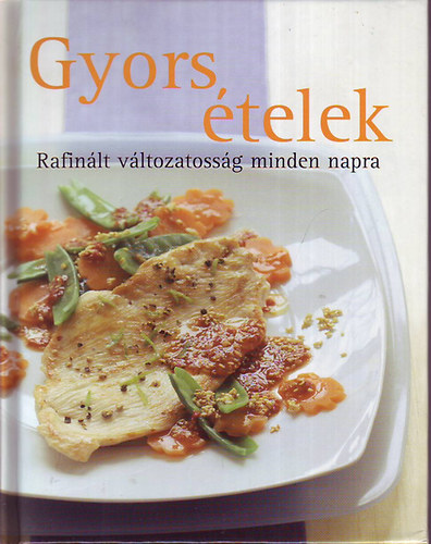 Gyors telek - Rafinlt vltozatossg minden napra