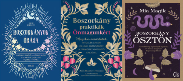 Mia Magik, Arin Murphy-Hiscock, Sarah Bartlett - 3 m a boszorknysg tudomnyrl: Boszorknysztn + Boszorknypraktikk nmagunkrt - Mgikus varzslatok, ritulk a testi s lelki egszsgrt a termszet gygyt erejvel + Boszorknyok rja - Mgikus napl az
