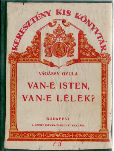 Vgssy Gyula - Van-e Isten? Van-e llek?