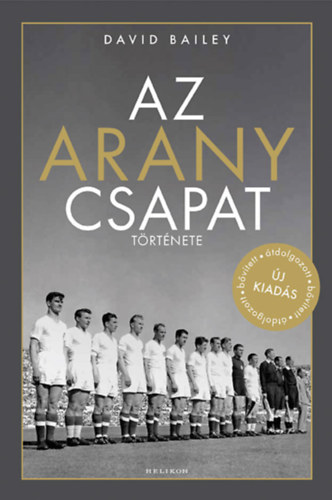 David Bailey - Az aranycsapat trtnete