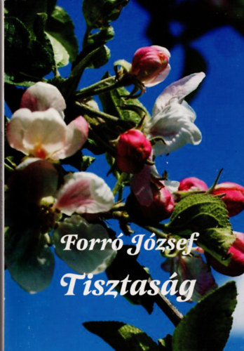 Forró József - Tisztaság - a bibliában és általában