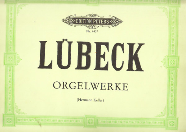 Vincent Lübeck - Orgelwerke (orgona) (Edition Peters)