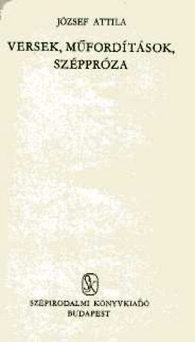 J�zsef Attila - Versek, m�ford�t�sok, sz�ppr�za I-II.