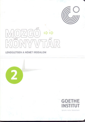 Nagy Márta-Sárossi Bogáta (szerk.) - Mozgókönyvtár 2 (Lendületben a német irodalom)