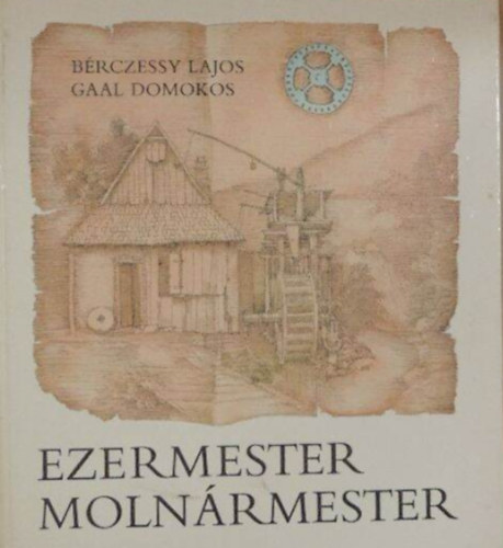 B�rczessy Lajos - Ezermester moln�rmester