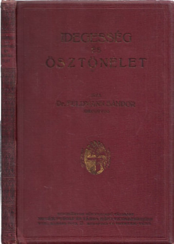 Dr. Feldmann Sándor - Idegesség és ösztönélet