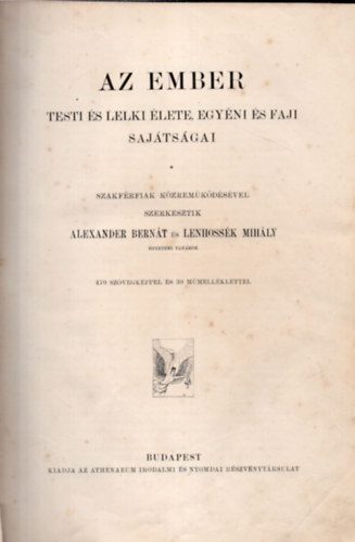 Alexander Bernát (szerk.), Lenhossék Mihály (szerk.) - Az ember - Testi és lelki élete, egyéni és faji sajátságai (A Műveltség Könyvtára)