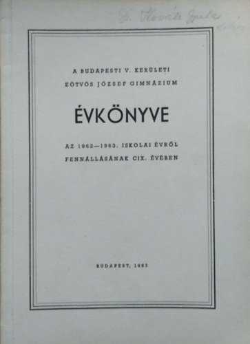 Fodor J�zsef (szerk.) - A budapesti V. ker�leti E�tv�s J�zsef Gimn�zium �vk�nyve az 1962-1963. iskolai �vr�l