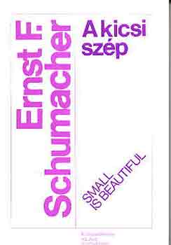 Ernst F. Schumacher - A kicsi szp