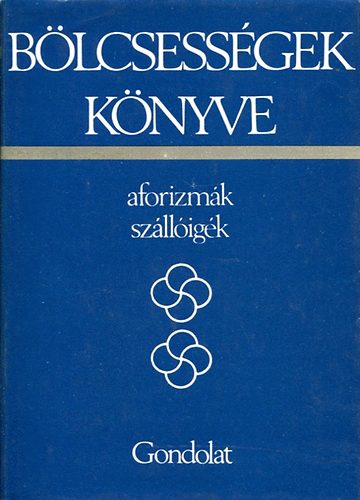 Kristó Nagy Attila - Bölcsességek könyve II. (1800 óta született szerzők)