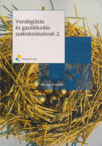 Sztruhár Krisztina - Vendéglátás és gazdálkodás szakiskolásoknak 2.