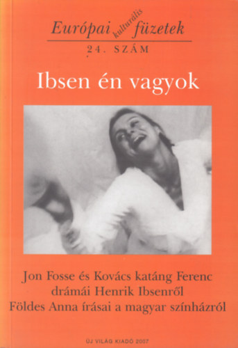 Mih�lyi G�bor (szerk.) - Ibsen �n vagyok