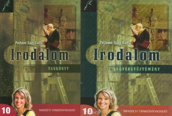 Pethőné Nagy Csilla - Irodalom 10. + Irodalom szöveggyűjtemény 10.