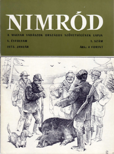 Dr. Karczag Ivn (fszerk.) - Nimrd - Vadszati s vadgazdlkodsi folyirat (V. vf. 1. szm - 1973. janur)