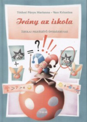 Ir�ny az iskola - Iskolai felk�sz�t� �vod�soknak