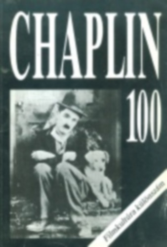 Chaplin 100 (Filmkult�ra k�l�nsz�m)