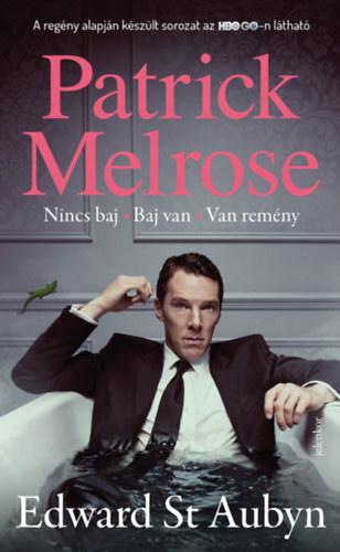 Edward St. Aubyn - Patrick Melrose 1.